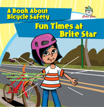Load image into Gallery viewer, Fun Times at Brite Star—A Book About Bicycle Safety