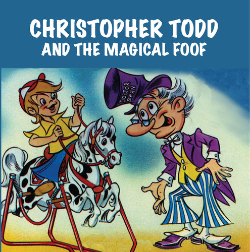 Christopher Todd and the Magical Foof