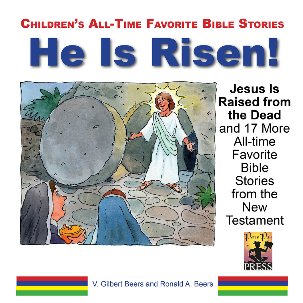 All-time Favorite Bible Stories—He Is Risen and 17 More Bible Stories