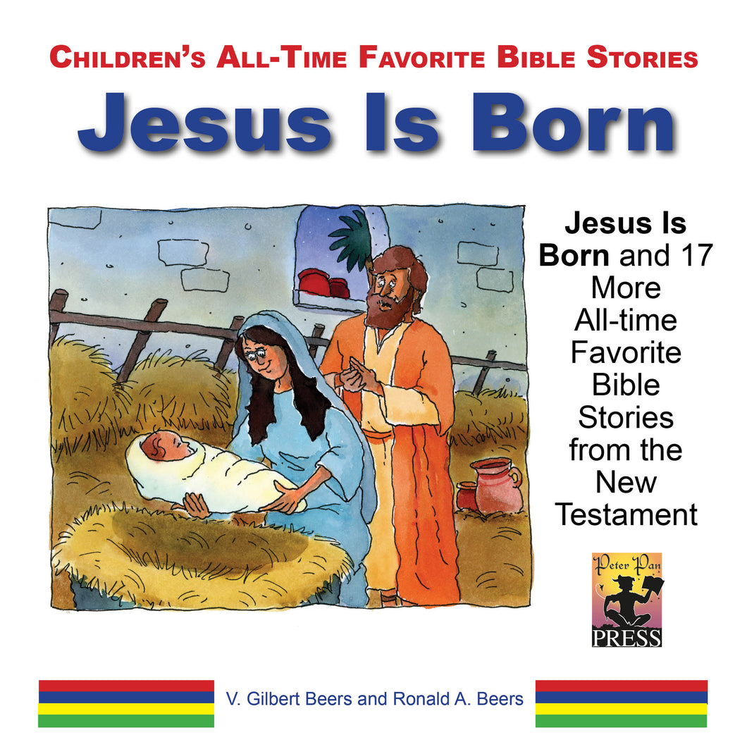 All-time Favorite Bible Stories—Jesus Is Born and 17 More Bible Stories