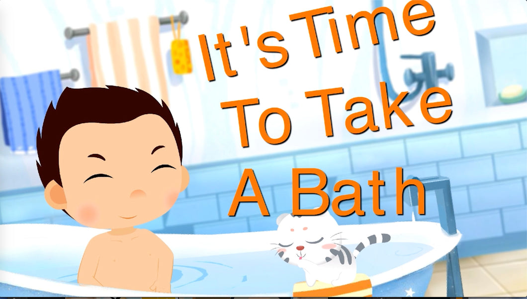 It's Time to Take a Bath